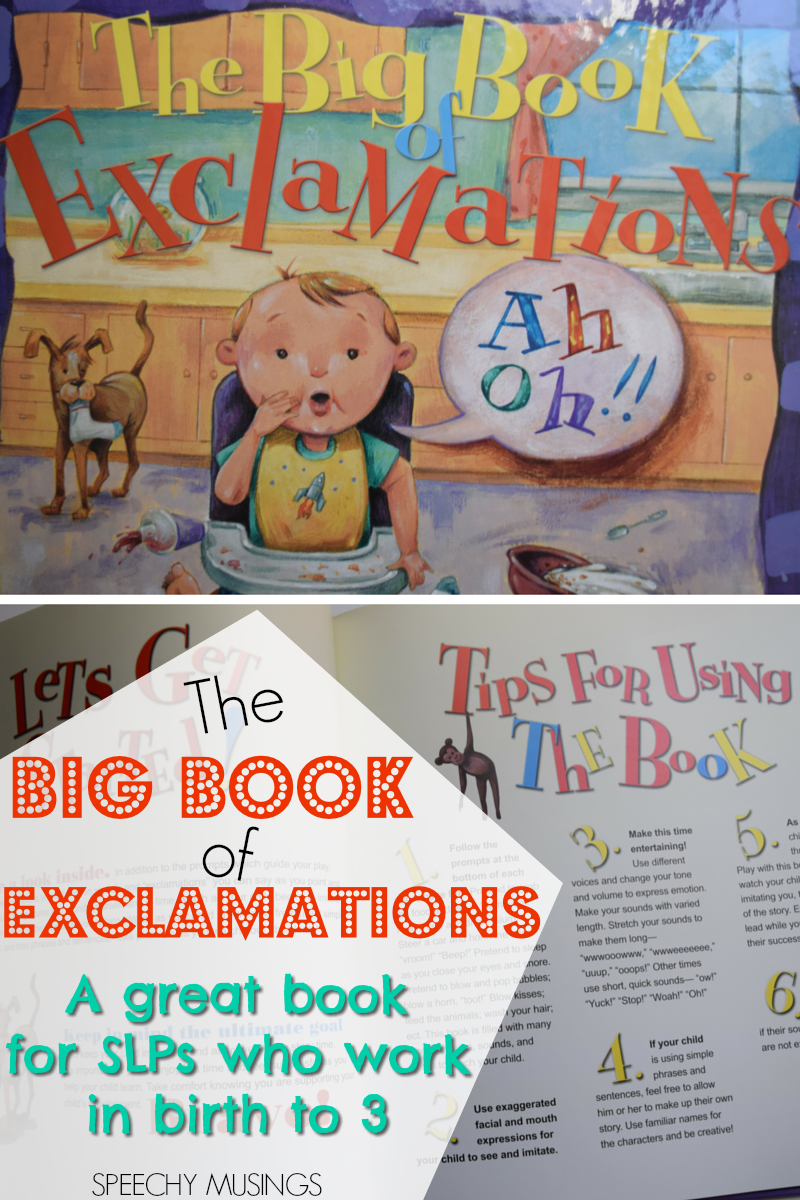 The Big Book of Exclamations is a book that every SLP needs to have in their therapy room! It's especially helpful for SLPs who work with kids in birth to 3, and it's a great resource to show parents. You'll absolutely love this book!