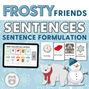 Frosty Friends Winter Sentences for Sentence Formulation & Building