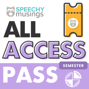 Semester Pass | All Access to Speechy Musings Resources