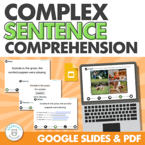 Complex Sentence Comprehension | Worksheets + Google Slides
